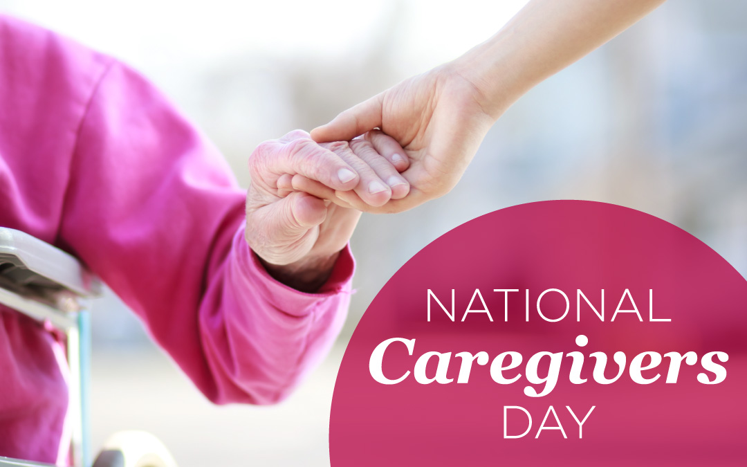 Happy National Caregivers Day!